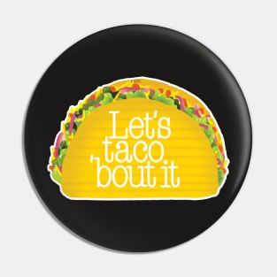 Let´s taco ´bout it quote Pin