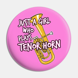 Just A Girl Who Plays Tenor Horn Brass Musician Pin