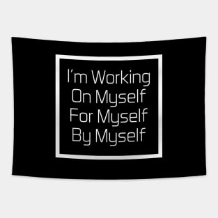 Funny Saying Working For Myself Tapestry