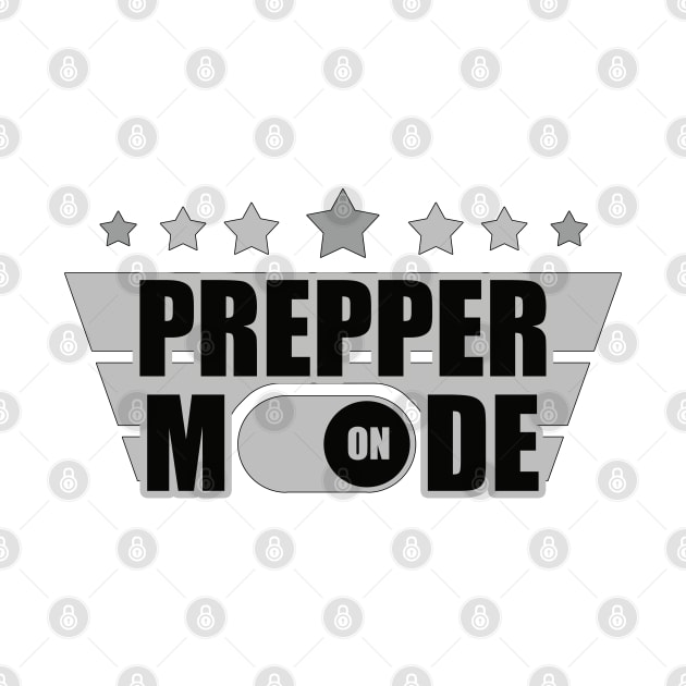 Prepper Mode On - Prepper by tatzkirosales-shirt-store