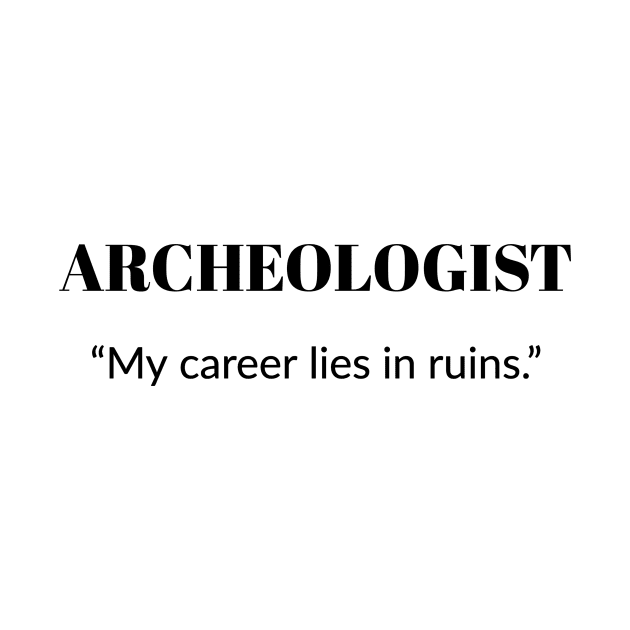 Archeologist Career by OakIslandMystery