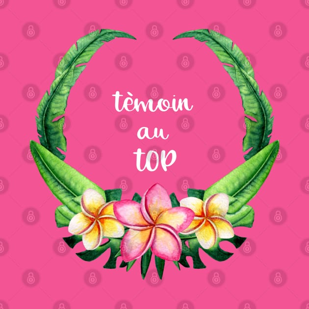 Temoin au top tropical by ChezALi