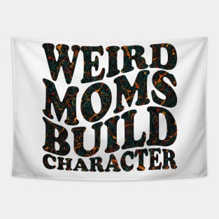 Weird Moms Build Character Tapestry
