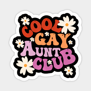 Groovy Cool Gay Aunt Club LGBT Pride Month Ally Magnet