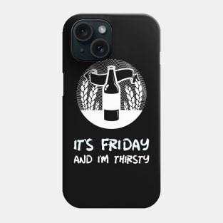 It's Friday Beer Time Phone Case