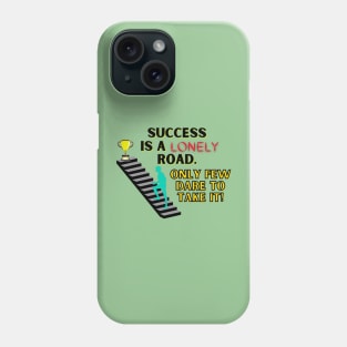 Success is a lonely road Phone Case