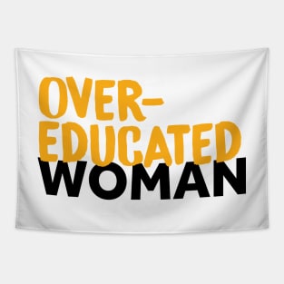 Over-Educated Woman Pro-Choice Tapestry