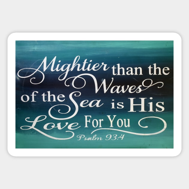 Faith Stickers Christian Stickers Bible Verse Decal Psalm 93:4 Mightier  Than the Waves of the Sea is His Love for You 