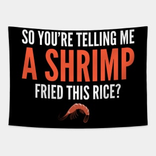 So You're Telling Me a Shrimp Fried This Rice Tapestry