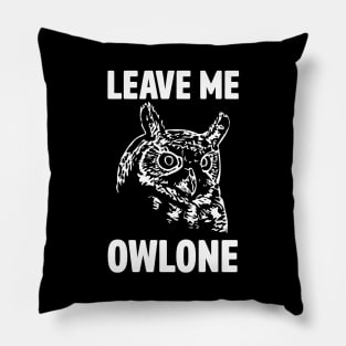 Leave me Owlone Pillow