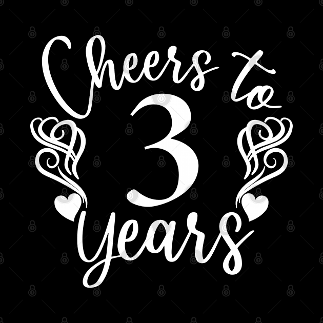 Cheers To 3 Years - 3rd Birthday - Anniversary by Art Like Wow Designs