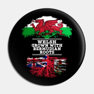 Welsh Grown With Bermudian Roots - Gift for Bermudian With Roots From Bermuda Pin