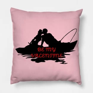 Be My Valentine While Fishing in a Boat Pillow