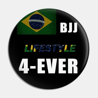 BJJ lifestyle forever Pin