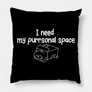 I Need My Purrsonal Space Pillow