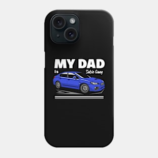 My dad is subie gang Phone Case