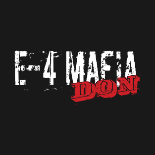 E4 Mafia Don - Funny Military T-Shirt