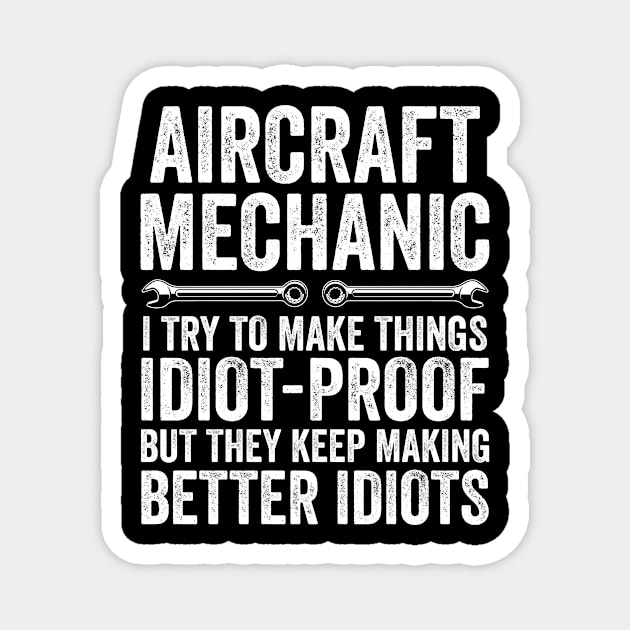 Funny Aircraft Mechanic Fixing Airplanes Magnet by Dr_Squirrel