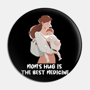 Mom's Hug Is The Best Medicine Mother's Day Gift Pin