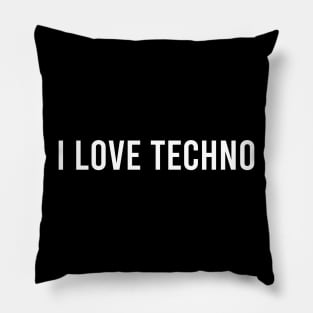 I LOVE TECHNO Pillow