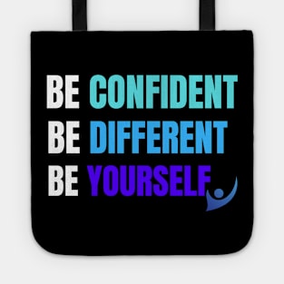Be Confident, Be Different, Be Yourself Tote