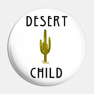 Desert child Pin