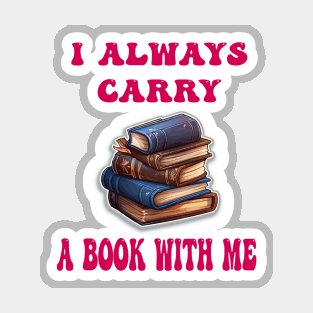 I always carry a book with me Magnet