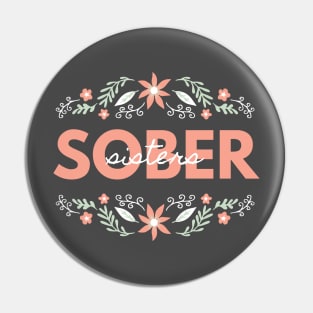 Sober Sisters Alcoholic Addict Recovery Pin