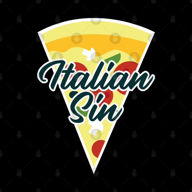 ITALIAN SIN by EdsTshirts