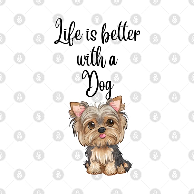 Life is better with a dog by Digital printa