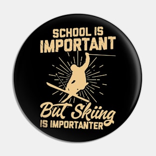 School Is Important But Skiing Is Importanter T Shirt For Women T-Shirt Pin