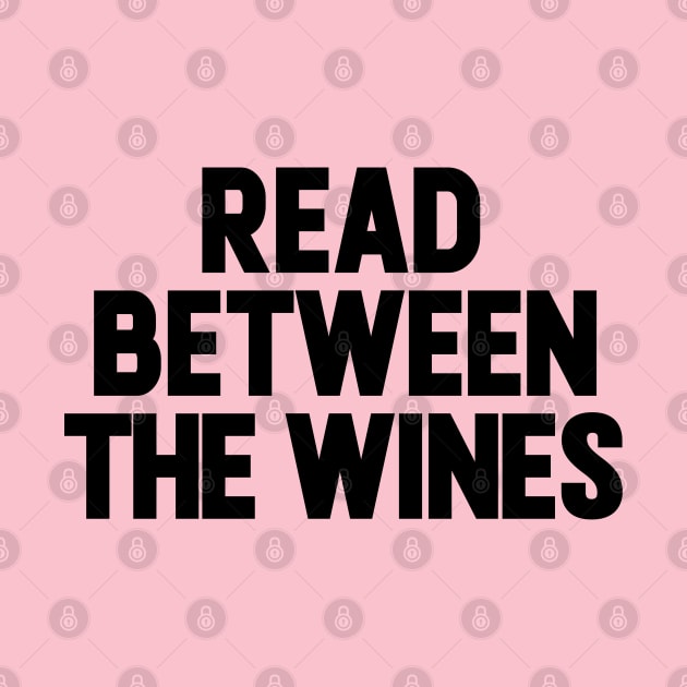 Read Between The Wines by NomiCrafts