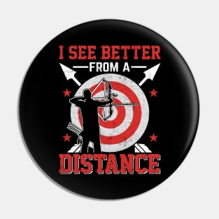 I See Better From A Distance - Archery Lover Pin