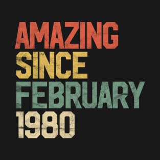 Amazing Since February 1980 40th Birthday Gift 40 Year Old T-Shirt