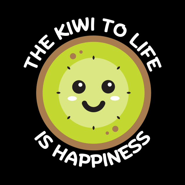 The Kiwi To Life Is Happiness | Kiwi Pun by Allthingspunny