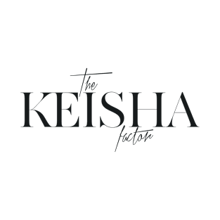 The Keisha Factor T-Shirt