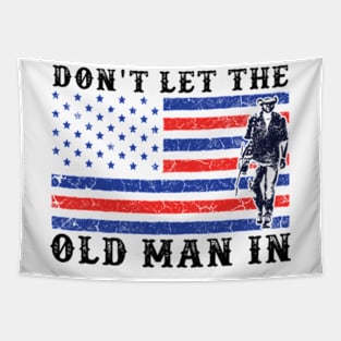 Don't Let The Old Man In Vintage American flag Tapestry