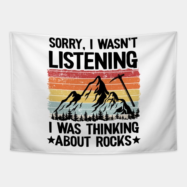 Sorry I Wasn't Listening I Was Thinking About Rocks Geology Tapestry by Kuehni