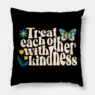 Treat Each Other With Kindness v2 Pillow