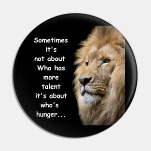 Hunger for Success T-shirt Pin