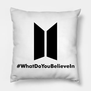 BTS What Do You Believe In Pillow