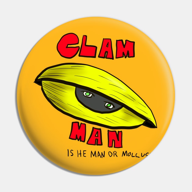 CLAM MAN Pin by YesElliott