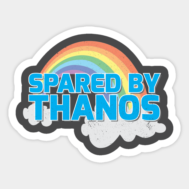 Spared By Thanos Thanos Sticker Teepublic And while many died or were injured across the galaxy as he via giphy thankfully, we no longer have to wonder if thanos would have taken us out for the good of the universe or if he would have spared us. teepublic