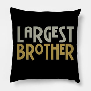 Largest Brother Pillow