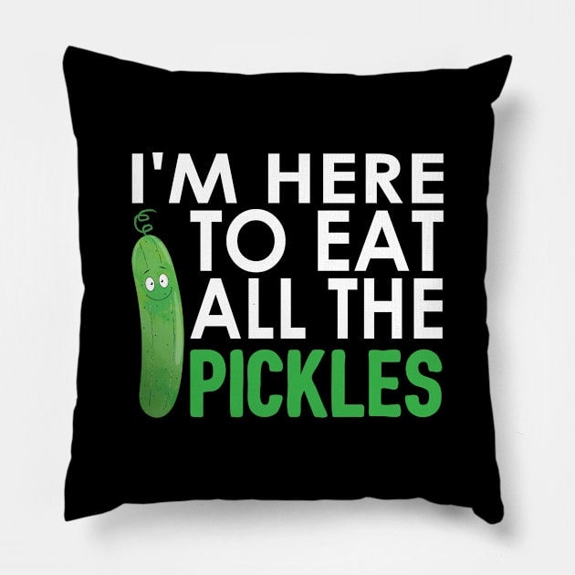 Funny I Am Here To Eat All The Pickles Meme Cucumber Gift Pillow by Fargo