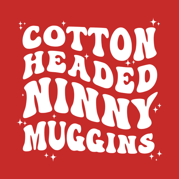 Cotton Headed Ninny Muggins by N8I