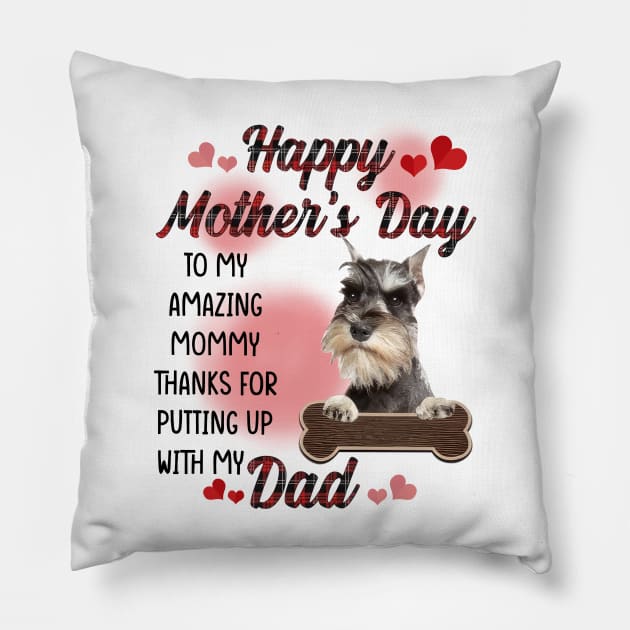 Miniature Schnauzer Happy Mother's Day To My Amazing Mommy Pillow by cogemma.art