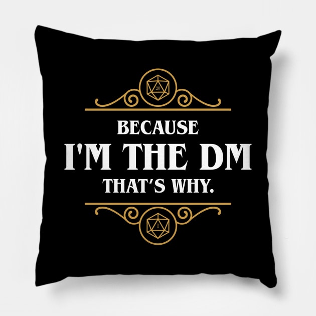 Nerdy Retro I'm The DM That's Why Game Master Quotes Pillow by pixeptional