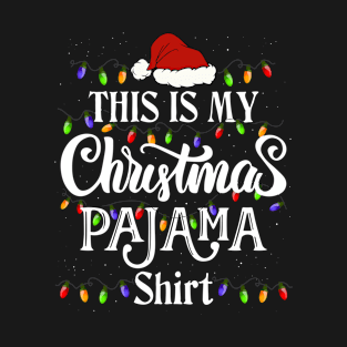 This Is My Christmas Pajama Xmas Lights Funny Holiday 2021 T-Shirt