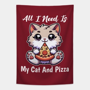All I Need Is My Cat And Pizza Perfect Combo Enthusiast Tapestry